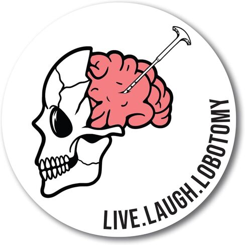 Magnet Me Up Premium Live Laugh Lobotomy Funny Gothic Magnet Decal with Skull, 5 inch, Heavy Duty Automotive Magnet for Car Truck SUV Or Any Other Magnetic Surface, Perfect Humorous Gift in Saudi Arabia