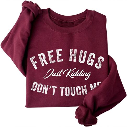 Free Hugs Just Kidding Don't Touch Me Sweatshirt Funny Crewneck Sweatshirt in Kuwait