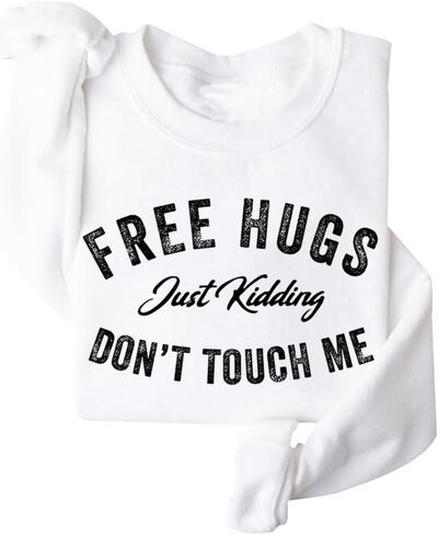 Free Hugs Just Kidding Don't Touch Me Sweatshirt Funny Crewneck Sweatshirt in Kuwait