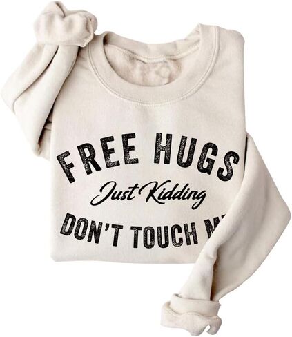 Free Hugs Just Kidding Don't Touch Me Sweatshirt Funny Crewneck Sweatshirt in Kuwait