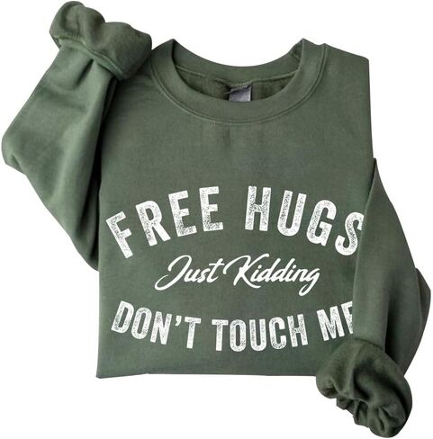 Free Hugs Just Kidding Don't Touch Me Sweatshirt Funny Crewneck Sweatshirt in Kuwait