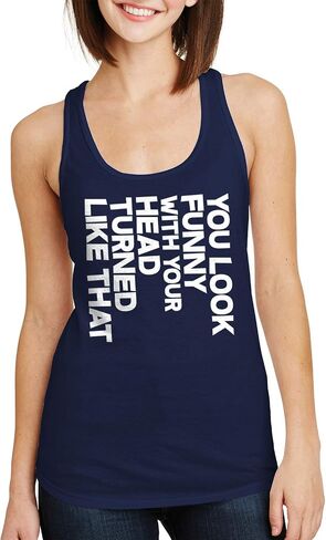 ThreadRock Women's You تبدو مضحكة ورأسك تحولت إلى أعلى دبابة Racerback in Kuwait