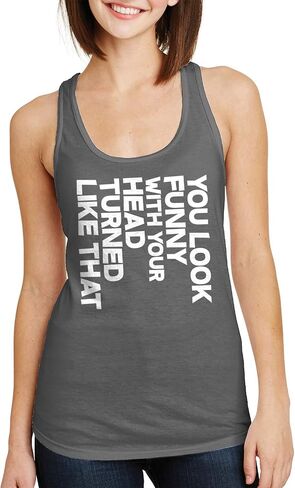 ThreadRock Women's You تبدو مضحكة ورأسك تحولت إلى أعلى دبابة Racerback in Kuwait
