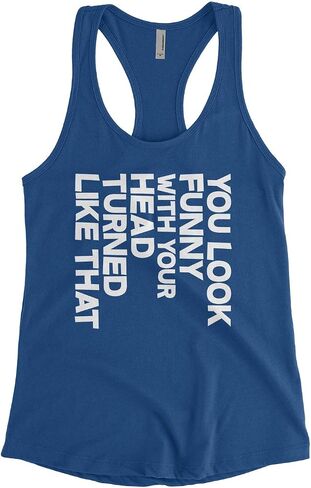 ThreadRock Women's You تبدو مضحكة ورأسك تحولت إلى أعلى دبابة Racerback in Kuwait