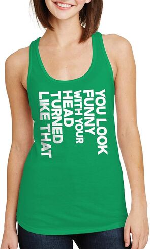 ThreadRock Women's You تبدو مضحكة ورأسك تحولت إلى أعلى دبابة Racerback in Kuwait