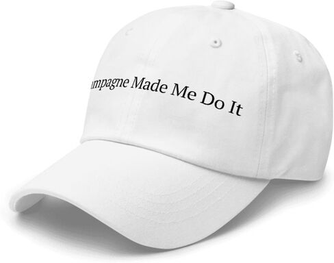 Champagne Made Me Do It Baseball Cap Embroidered Hat for Women Classic Golf Dad Hat Girls Night Out Gift in Kuwait