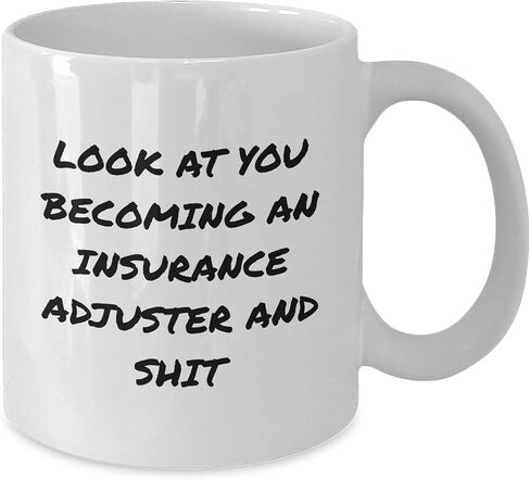Funny Insurance Adjuster White Coffee Mug Gifts from Friends to Insurance Adjuster - 'Look At You Becoming An Insurance Adjuster And Shit' Christmas Unique Gifts in Kuwait