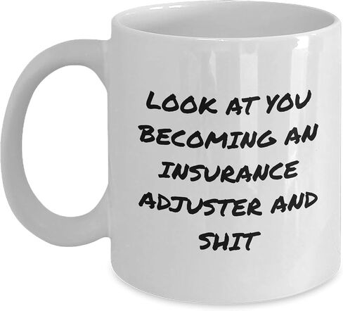 Funny Insurance Adjuster White Coffee Mug Gifts from Friends to Insurance Adjuster - 'Look At You Becoming An Insurance Adjuster And Shit' Christmas Unique Gifts in Kuwait