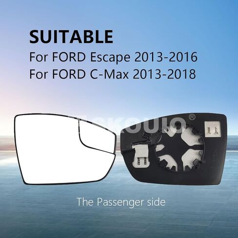 Passenger Side Mirror Glass for Ford Escape 2013-2016,for Ford C-Max 2013-2018,Backing Plate Power Heated Right Side Mirror Glass for Ford Escape 2013-2016,for Ford C-Max 2013 2014 2015 2016 2017 2018 in Saudi Arabia