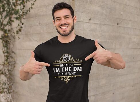 Because I'm The DM That's Why RPG Game Master Funny Parody DT Adult T-Shirt Tee in Kuwait