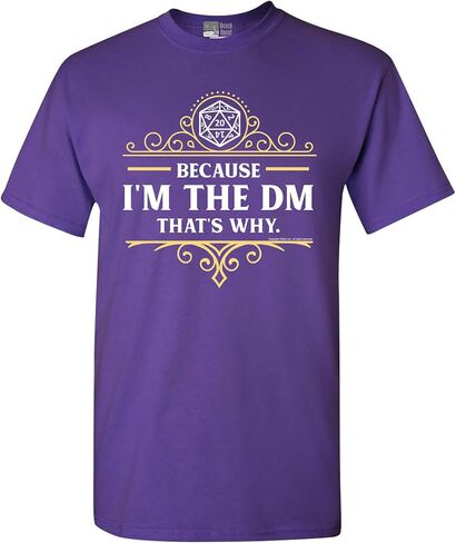 Because I'm The DM That's Why RPG Game Master Funny Parody DT Adult T-Shirt Tee in Kuwait