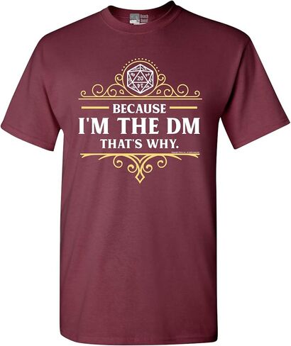 Because I'm The DM That's Why RPG Game Master Funny Parody DT Adult T-Shirt Tee in Kuwait