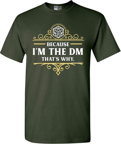 Because I'm The DM That's Why RPG Game Master Funny Parody DT Adult T-Shirt Tee in Kuwait