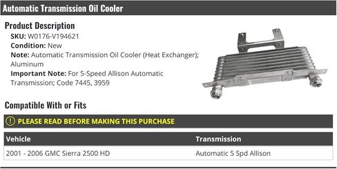 Automatic Transmission Oil Cooler - Compatible with 2001-2006 GMC Sierra 2500 HD with 5-Speed Allison Automatic Transmission in Saudi Arabia