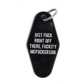 Just F*ck Right Off There, F*ckity McF*ckerson Keychain in Black and White funny gag gift