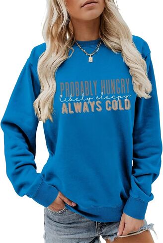 Women's Funny Mom Life Sweatshirt Probably Hungry Likely Sleepy Always Cold Sweatshirt Casual Long Sleeve Pullovers in Kuwait