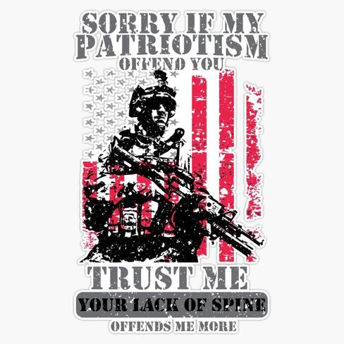 Sorry If My Patriotism Offends You - Patriots Patriotism Patriotic Veteran Sticker Bumper Sticker Vinyl Decal 5" in Saudi Arabia