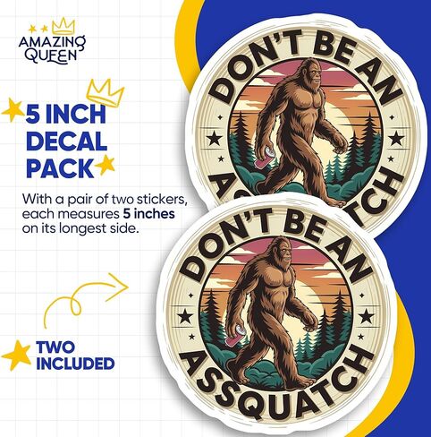 Bigfoot Stickers - Funny Sasquatch - Dont be an Assquatch - 2 Pack - 5" Wide Design - Adheres to Laptops, Tumblers, and More - Made in The USA - AQS0213 in Kuwait