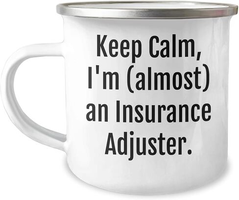 Insurance Adjuster Camping Mug - Keep Calm, I'm (almost) An Insurance Adjuster. - Christmas Unique Gift for Insurance Adjuster, Funny Quote, 12 oz Stainless Steel Camping Mug, Enamel Finish in Saudi Arabia