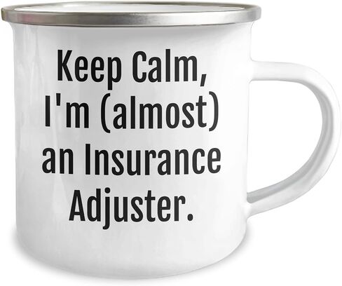 Insurance Adjuster Camping Mug - Keep Calm, I'm (almost) An Insurance Adjuster. - Christmas Unique Gift for Insurance Adjuster, Funny Quote, 12 oz Stainless Steel Camping Mug, Enamel Finish in Saudi Arabia