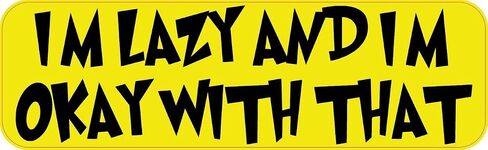 StickerTalk Im Lazy and Im Okay with That Magnet, 10 inches by 3 inches in Saudi Arabia