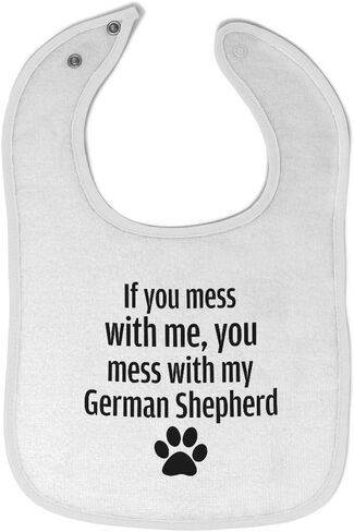 Toddler & Baby Bibs Burp Cloths Humor If You Mess with Me, My German Shepherd Paw Cotton Baby Items for Baby Girl & Boy White Black Design Only in Kuwait
