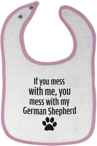 Toddler & Baby Bibs Burp Cloths Humor If You Mess with Me, My German Shepherd Paw Cotton Baby Items for Baby Girl & Boy White Black Design Only in Kuwait