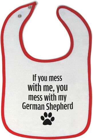 Toddler & Baby Bibs Burp Cloths Humor If You Mess with Me, My German Shepherd Paw Cotton Baby Items for Baby Girl & Boy White Black Design Only in Kuwait