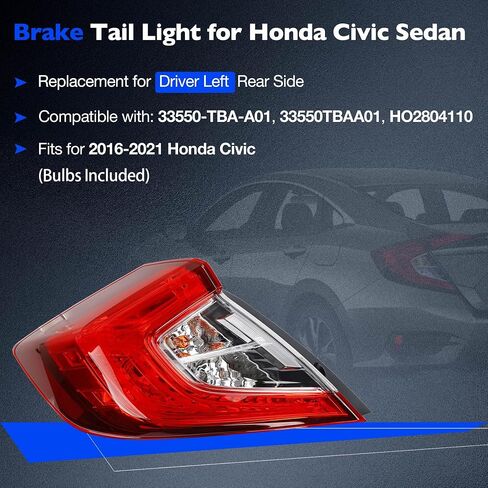 أضواء ذيل الفرامل لـ Honda Civic سيدان 2016 إلى 2021 - استبدال تجميع الخلفي الخلفي لـ 33550 -TBA -A01 و HO2804110 - مصباح الذيل للجانب الأيسر للسائق - مشمل المصابيح in Kuwait