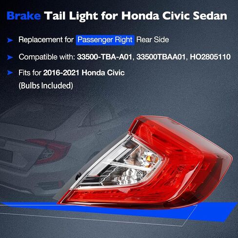 أضواء ذيل الفرامل لـ Honda Civic سيدان 2016 إلى 2021 - استبدال تجميع الخلفي الخلفي لـ 33550 -TBA -A01 و HO2804110 - مصباح الذيل للجانب الأيسر للسائق - مشمل المصابيح in Saudi Arabia