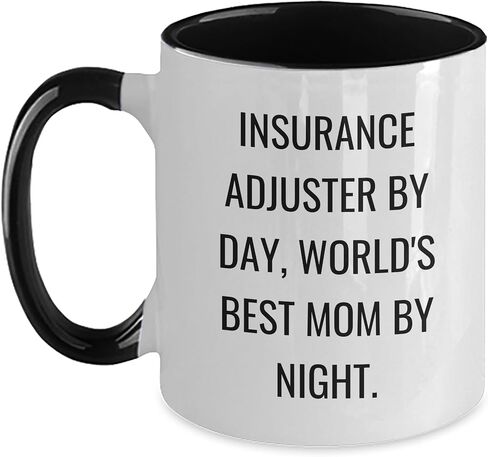 Insurance Adjuster Gifts, Funny Quote, Two Tone Coffee Mug for Christmas, Gifts from Mom in Saudi Arabia