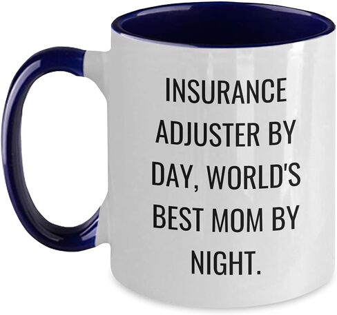 Insurance Adjuster Gifts, Funny Quote, Two Tone Coffee Mug for Christmas, Gifts from Mom in Saudi Arabia