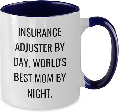 Insurance Adjuster Gifts, Funny Quote, Two Tone Coffee Mug for Christmas, Gifts from Mom in Saudi Arabia