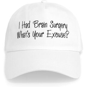 CafePress I Had Brain Surgery Whats Your Excuse Unique Adjustable Baseball Hat in Kuwait