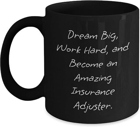 Insurance Adjuster Gifts - Dream Big Work Hard Become Amazing Insurance Adjuster Black Coffee Mug for Christmas in Saudi Arabia