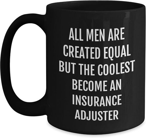Insurance Adjuster Funny Quote Black Coffee Mug, Gifts from Men to Insurance Adjuster, Christmas Unique Gifts in Saudi Arabia