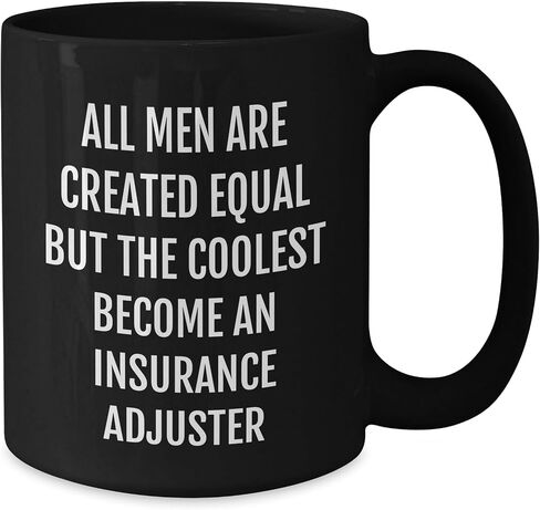 Insurance Adjuster Funny Quote Black Coffee Mug, Gifts from Men to Insurance Adjuster, Christmas Unique Gifts in Saudi Arabia