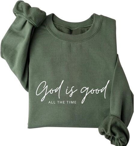 قميص من النوع الثني المسيحي للنساء ، الله جيد طوال الوقت Crewneck Pullover رسومات مضحكة بأكمام طويلة in Kuwait