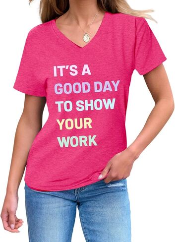 النساء إنه يوم جيد لإظهار عملك t-shirt t-sirt ملون ملون الرسم الإنطلاق in Saudi Arabia
