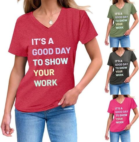 النساء إنه يوم جيد لإظهار عملك t-shirt t-sirt ملون ملون الرسم الإنطلاق in Saudi Arabia