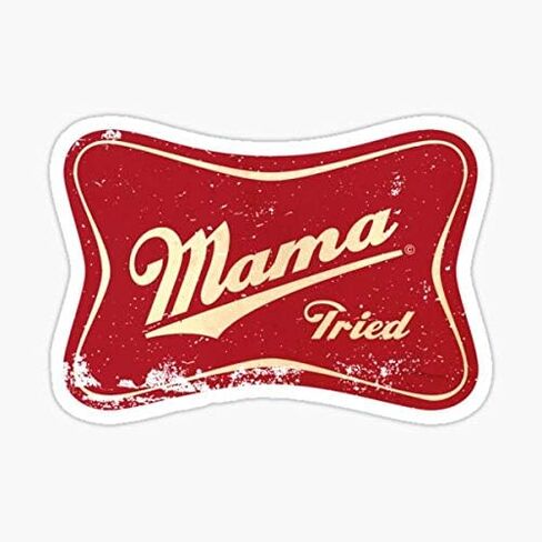 Mama جربت ملصق - رسم ملصق - تلقائي ، جدار ، كمبيوتر محمول ، خلية ، ملصق شاحنة للنوافذ والسيارات والشاحنات in Kuwait