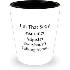 I'm That Sexy Insurance Adjuster Everybody's Talking About, Funny Insurance Adjuster Gifts, Christmas Unique Shot Glass in Kuwait