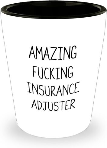 Funny Insurance Adjuster Shot Glass Gifts from Men to Insurance Adjuster Friends This Christmas, Amazing F-ing Insurance Adjuster Quote in Saudi Arabia