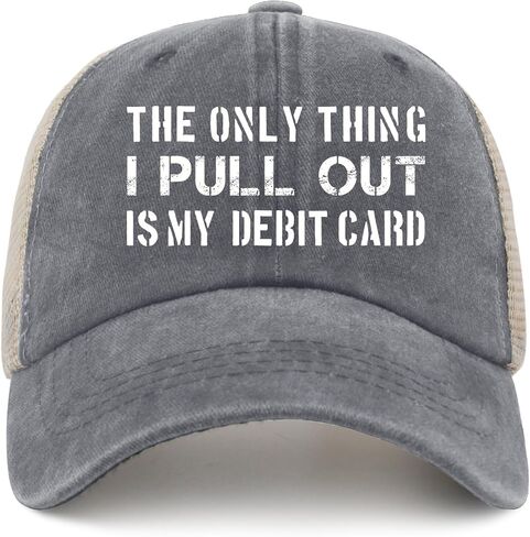 The only Thing i Pull Out is My Debit Card Trucker hat Golf Cap for in Saudi Arabia