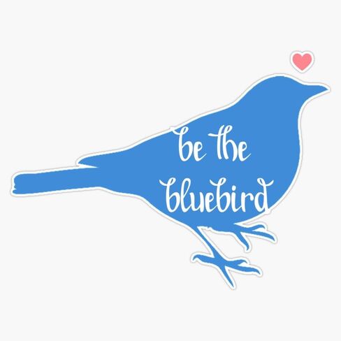Bluebird من السعادة ، كن Bluebird ، والإيجابية ولطف ملصق فينيل مقاوم للماء ملصق ملصق محمول للكمبيوتر. in Saudi Arabia