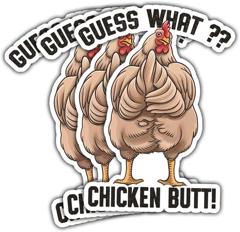3 Pcs Guess What? Chicken Butt! Sticker, Guess What Sticker, Funny Chicken Sticker, Meme Chicken Sticker for Laptop Water Bottle Phone Car Window Helmet Vinyl Stickers 3 Inches (Guess What 1) in Saudi Arabia