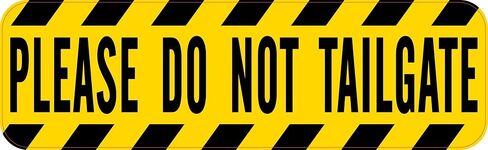 StickerTalk Please Do Not Tailgate Vinyl Sticker, 10 inches by 3 inches in Saudi Arabia