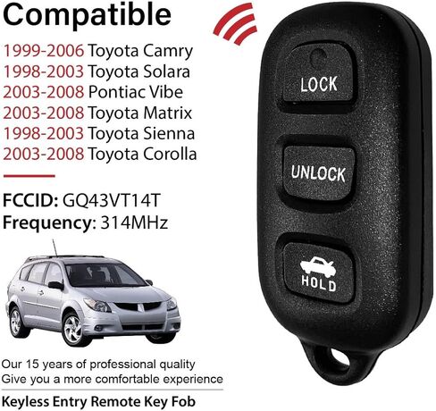 2 Keylessbest Replacement for 2005 2006 2007 2008 Toyota Camry Solara Matrix Sienna Corolla Pontiac Vibe Key Fob Remote Control GQ43VT14T 4 Buttons 314MHz in Saudi Arabia