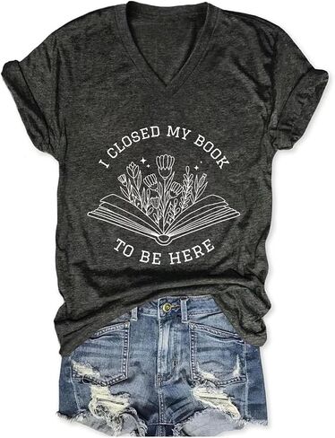 القمصان الكتب النساء لقد أغلقت كتابي لأكون هنا v graphic graphic tshirt القراءة Tees Book Lover Arrans Top Top in Kuwait