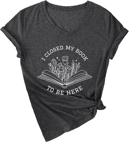 القمصان الكتب النساء لقد أغلقت كتابي لأكون هنا v graphic graphic tshirt القراءة Tees Book Lover Arrans Top Top in Kuwait